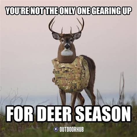 Opening day meme hunting. Opening day success hinges on three simple factors: Being fully prepared with your gear; scouting hard and creating the right setup; and hunting with an organized plan and steadfast purpose. Turn to this checklist for opening day success this year. Don't Miss: Deer Hunting with a Slug Gun. 