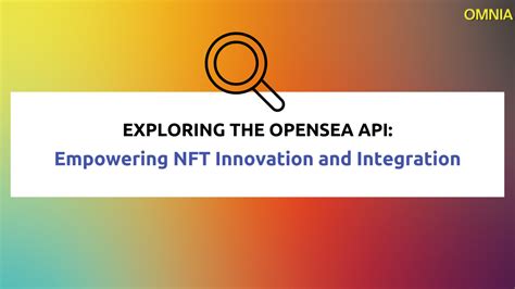 Opensea api. The OpenSea API helps developers build new experiences using NFTs and o...