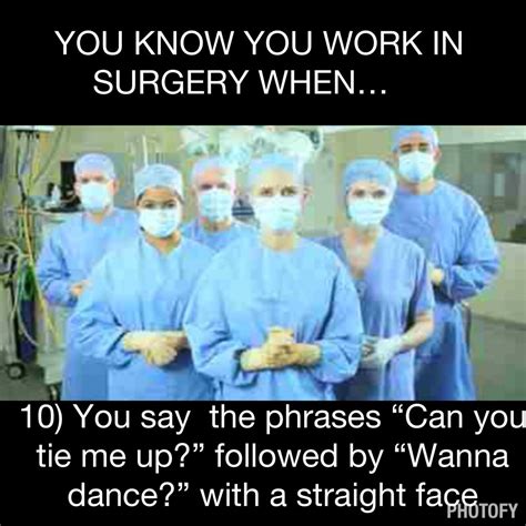 May 17, 2014 - Explore Anna Cullen's board "Operating Room Humor", followed by 106 people on Pinterest. See more ideas about medical humor, humor, nurse humor.. 