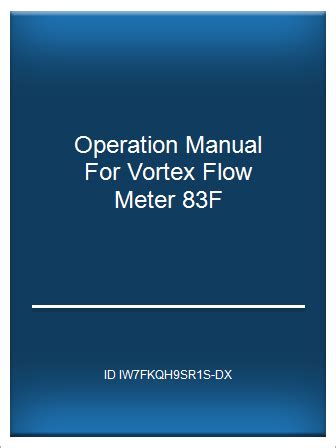 Operation manual for vortex flow meter 83f. - Introduction to engineering lab solutions manual.