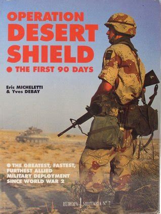 Read Operation Desert Shield The First 90 Days Europa Militaria No 7 By Eric Micheletti
