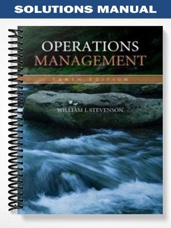 Operations management 10th edition stevenson solutions manual. - Onderzoekingen over het eiwitcomplex in triticum vulgare..