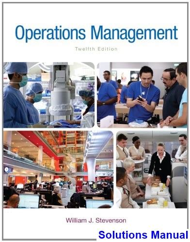 Operations management stevenson 12e solution manual. - If your child stutters a guide for parents.