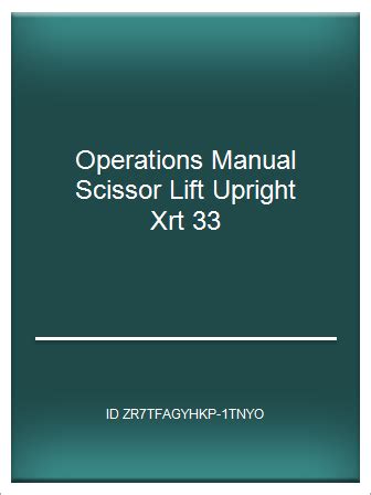 Operations manual scissor lift upright xrt 33. - Manuale delle parti del motore deutz 4l914.
