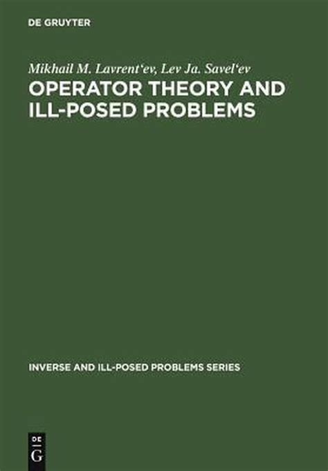 Operator Theory And Ill Posed Problems