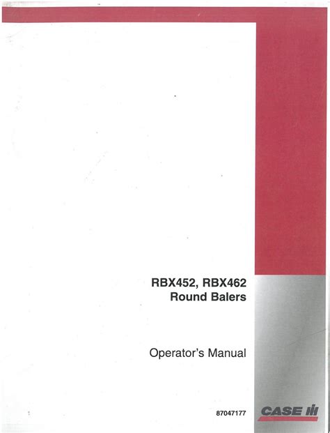 Operator manual for case rbx 452. - Shop manual for 770 john deere.