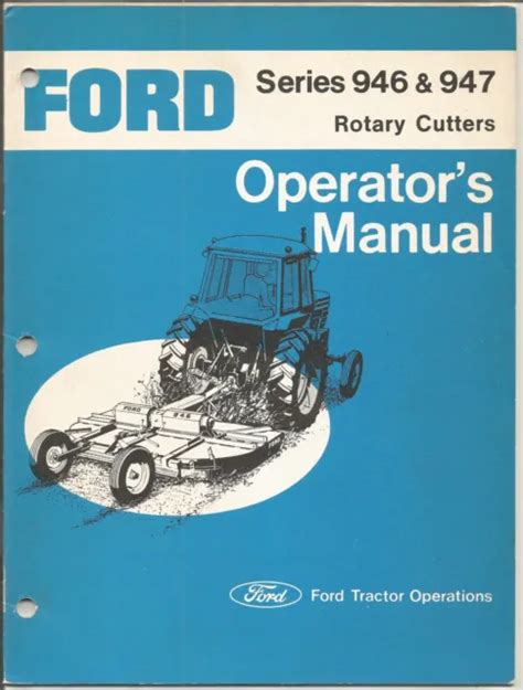 Operator manual ford 947 rotary cutter. - Safety 1st alpha omega elite manual.