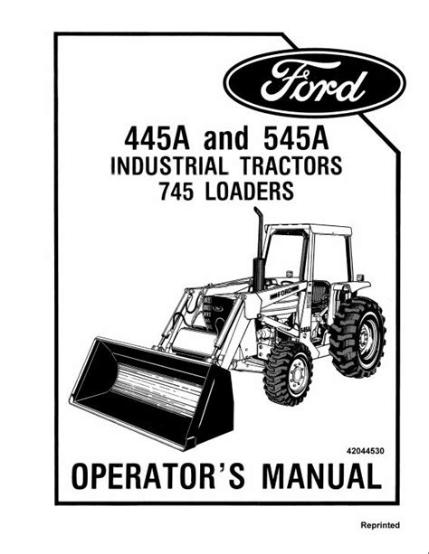 Operators manual for ford 445a and 545a industrial tractors 745 loaders. - Le guide du joyeux anniversaire en bd.