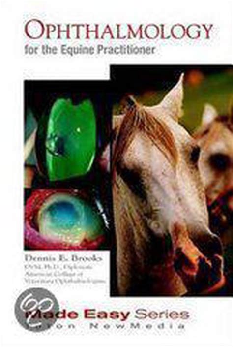Read Ophthalmology For The Equine Practitioner By Dennis E Brooks