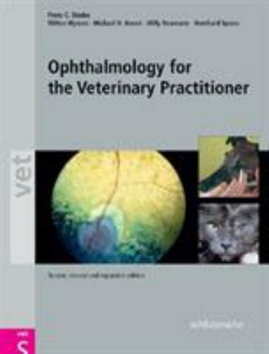 Read Ophthalmology For The Veterinary Practitioner Revised And Expanded By Frans C Stades