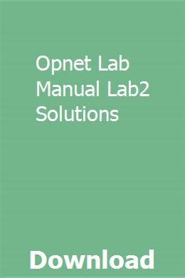 Opnet lab manual lab 2 solutions. - Der wesentliche leitfaden zum aufbaustudium von david wilkinson.
