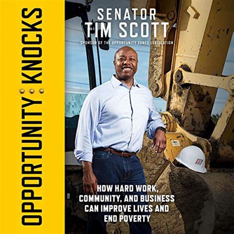 Read Opportunity Knocks How Hard Work Community And Business Can Improve Lives And End Poverty By Senator Tim Scott