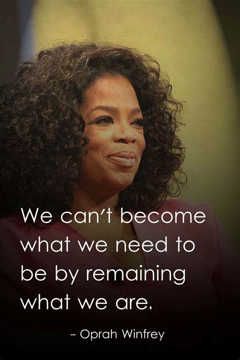  Oprah Winfrey. Love, Inspirational, Life. If you look at what you have in life, you'll always have more. If you look at what you don't have in life, you'll never have enough. Oprah Winfrey. Inspirational, Motivational, Positive. Running is the greatest metaphor for life, because you get out of it what you put into it. . 