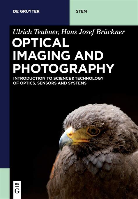 Read Online Optical Imaging And Photography Introduction To Science And Technology Of Optics Sensors And Systems By Ulrich Teubner