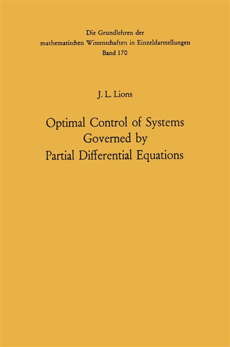 Optimal Control Of Systems Governed By Partial Dif