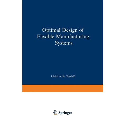 Optimal Design Of Flexible Manufacturing Systems