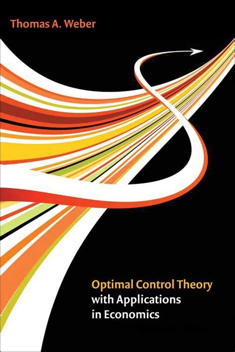 Read Optimal Control Theory With Applications In Economics By Thomas A Weber