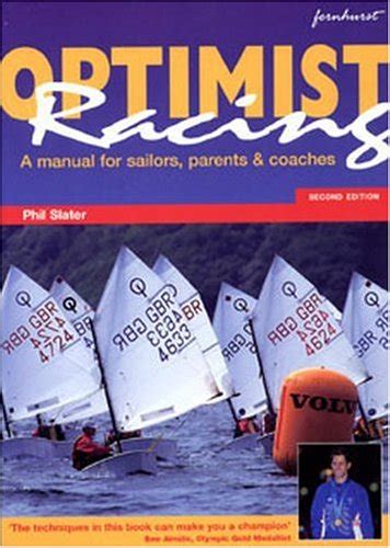 Optimist racing a manual for sailors parents coaches. - Ouvrages du jardin des modes ....