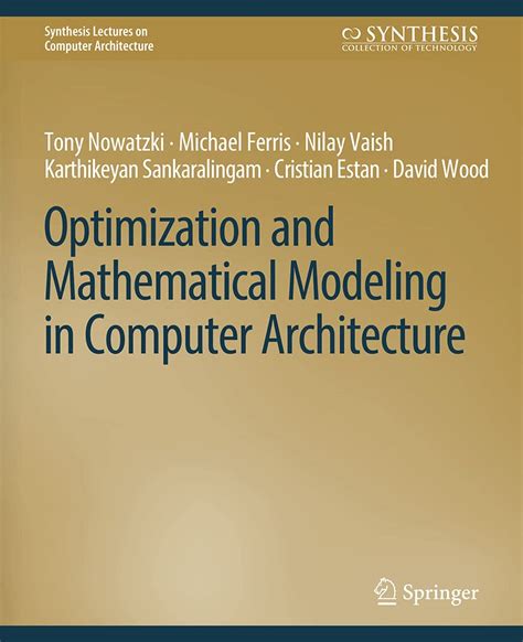 Optimization And Mathematical Modeling In Computer Architecture