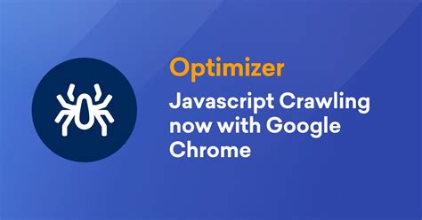 Optimizer JavaScript Crawling now by Google Chrome SISTRIX