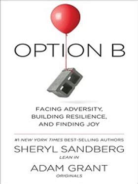 Read Option B Facing Adversity Building Resilience And Finding Joy By Sheryl Sandberg