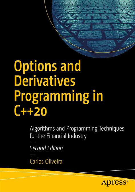 Full Download Options And Derivatives Programming In C Algorithms And Programming Techniques For The Financial Industry By Oliveira