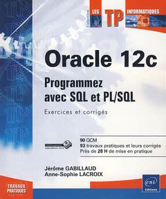 Oracle 12c programmez avec sql et pl sql exercices et corriga s. - Manuale di chirurgia ginecologica di byron masterson.