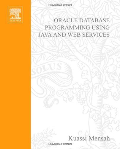 Oracle Database Programming using Java and Web Services