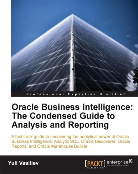 Oracle business intelligence the condensed guide to analysis and reporting vasiliev yuli. - Manuale di istruzioni per il sistema di acqua salata intex.