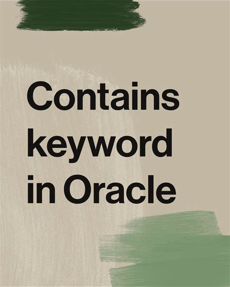 Oracle contains multiple words.  CONTAINS lets you search against column...