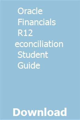 Oracle financials r12 reconciliation student guide. - Yamaha grizzly 700 service manual download.