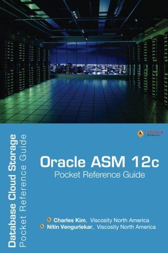 Read Oracle Asm 12C Pocket Reference Guide Database Cloud Storage By Charles Kim
