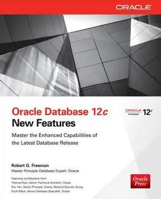 Read Online Oracle Database 12C New Features By Robert Freeman