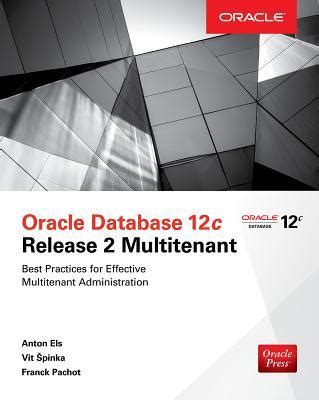 Full Download Oracle Database 12C Release 2 Multitenant Oracle Press By Anton Els