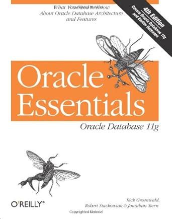 Download Oracle Essentials Oracle Database 11G By Rick Greenwald
