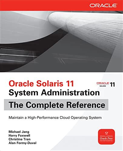 Read Oracle Solaris 11 System Administration The Complete Reference By Michael Jang