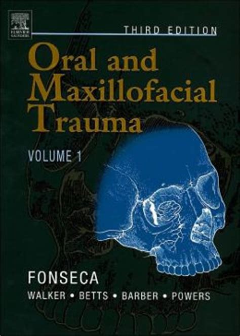 Read Online Oral And Maxillofacial Trauma By Raymond J Fonseca