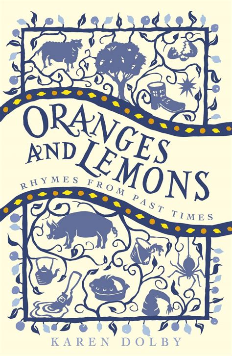 Full Download Oranges And Lemons Rhymes From Past Times By Karen Dolby
