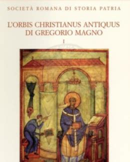 Orbis christianus antiquus di gregorio magno. - Cultura e poesia di g. g. belli..