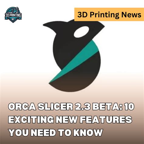 Orca slicer 2.3 0 download. 2 - A versatile open-source 3D printing software...