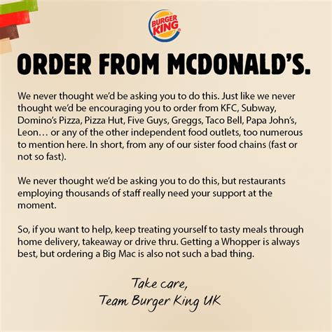 Order from mcdonald. As England prepared a second lockdown, Burger King’s UK branch tweeted a letter urging people to order from fast-food competitors such as McDonald’s, KFC, and Subway to support the industry ... 