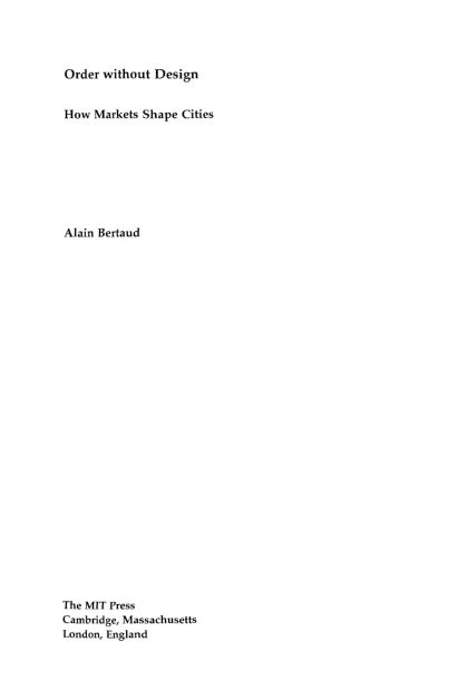 Read Order Without Design How Markets Shape Cities By Alain Bertaud