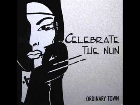 Ordinary Town - song and lyrics by Celebrate The Nun Spotify