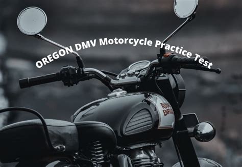 Oregon Motorcycle Test Facts. Questions: 25. Correct answers to pass: 20. Passing score: 80%. Test locations: Department of Motor Vehicles (DMV) Offices. Test languages: English, Spanish, Vietnamese. Improve your chances of passing the test by reading the official Oregon drivers manual Drivers Manual. You can get all the permit test answers .... 