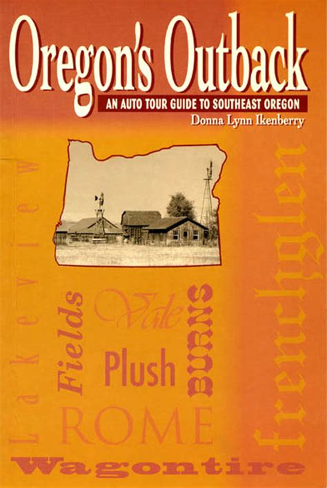 Read Online Oregons Outback An Auto Tour Guide To Southeast Oregon By Donna Lynn Ikenberry