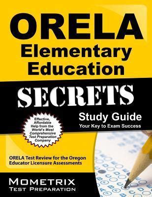 Orela elementary education secrets study guide orela test review for the oregon educator licensure assessments. - Manuale di installazione allarmi veritas r8.