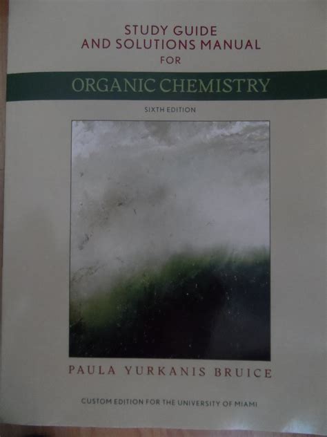 Organic chemistry 6th edition by bruice study guide and solutions manual. - Prace z zakresu międzynarodowych stosunków gospodarczych.