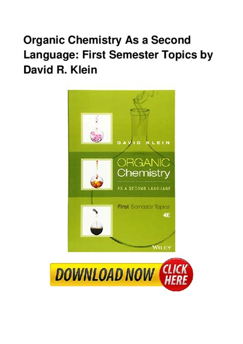 Internet Archive. Language. English. xii, 382 pages : 24 cm. Readers continue to turn to Klein's Organic Chemistry as a Second Language: First Semester Topics, 4th Edition because it enables …. 