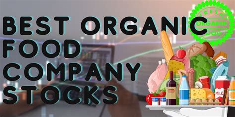 Organic food stocks. Things To Know About Organic food stocks. 