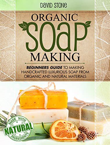 Organic soap making beginners guide to making handcrafted luxurious soap from organic and natural materials. - Ikea whirlpool lavastoviglie manuale dwh b00.